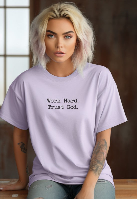 Work Hard. Trust God. Graphic Tee